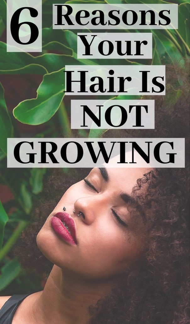 Do You Want to Know Why Your Hair Is Not Growing?